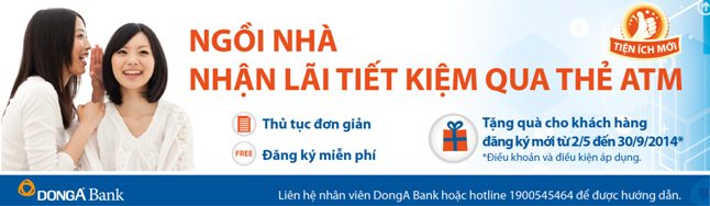 Ngồi nhà nhận lãi tiết kiệm qua thẻ ATM DongA Bank